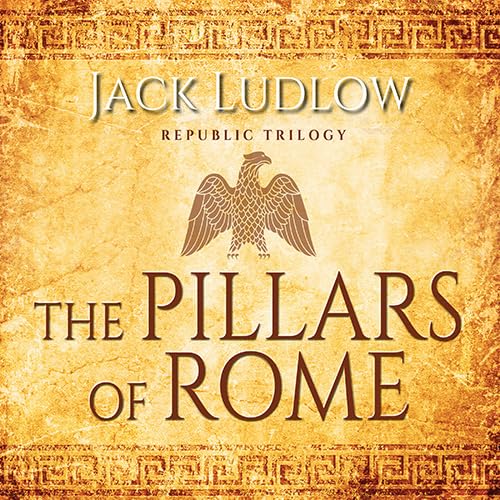 The Pillars Of Rome Ludlow, Jack, Thorpe, David 9781399164658 Amazon