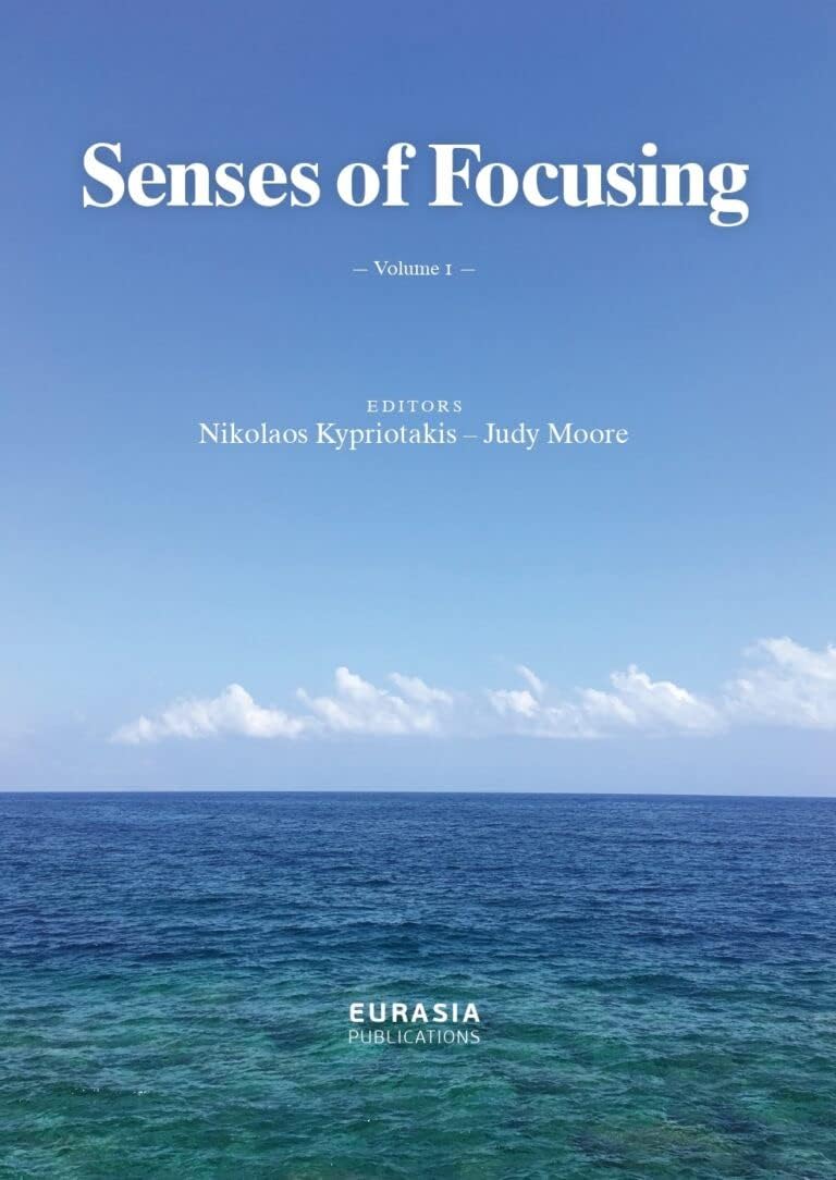 Senses of Focusing, Volume I      Kindle Edition
