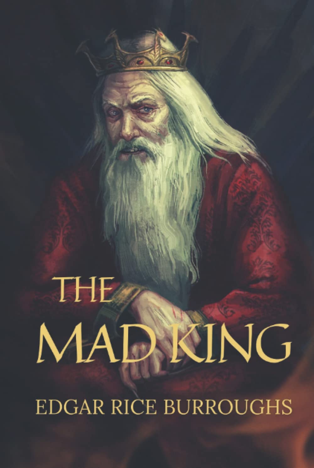 The Mad King: Original Classics and Annotated