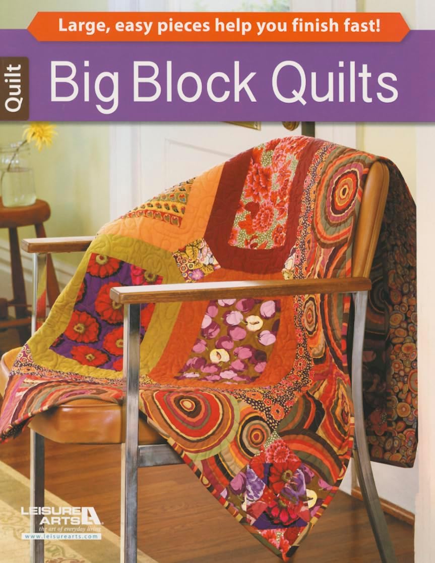 Big Block Quilts: Large, Easy Pieces Help You Finish Fast! (Leisure Arts) Paperback – Illustrated, 7 Aug. 2015