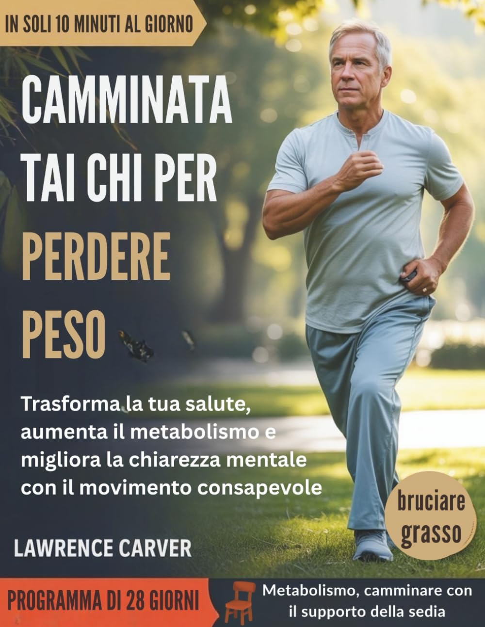Camminata Tai Chi per perdere peso: Trasforma la tua salute, aumenta il metabolismo e migliora la chiarezza mentale con il movimento consapevole