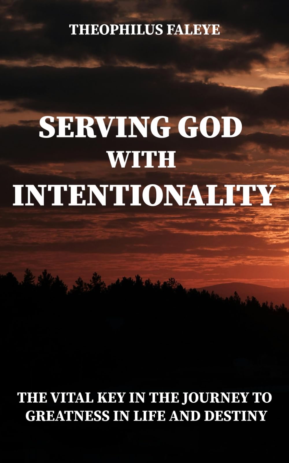 SERVING GOD WITH INTENTIONALITY