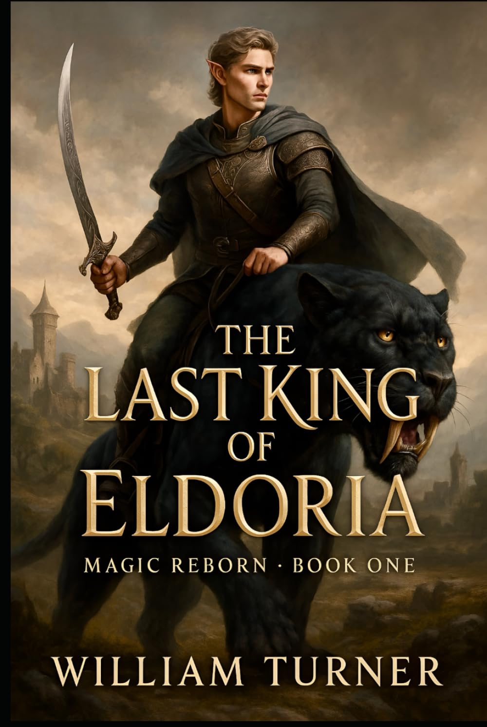 The Last King of Eldoria: Magic reborn (The Twilight Prince Saga)