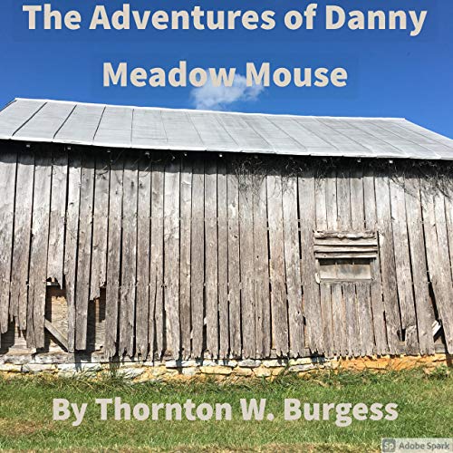 The Adventures of Danny Meadow Mouse by Thornton W. Burgess episode artwork