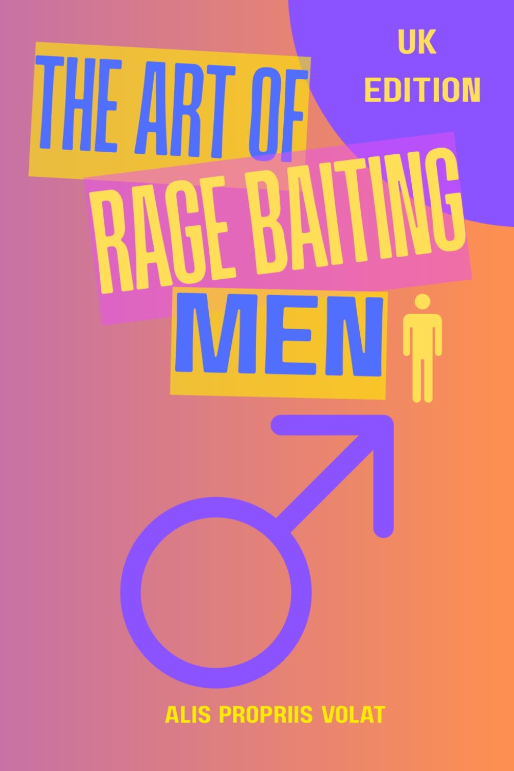 The Art of Rage-Baiting Men: The easy way to wind up the man in your life      Paperback – February 19, 2026
