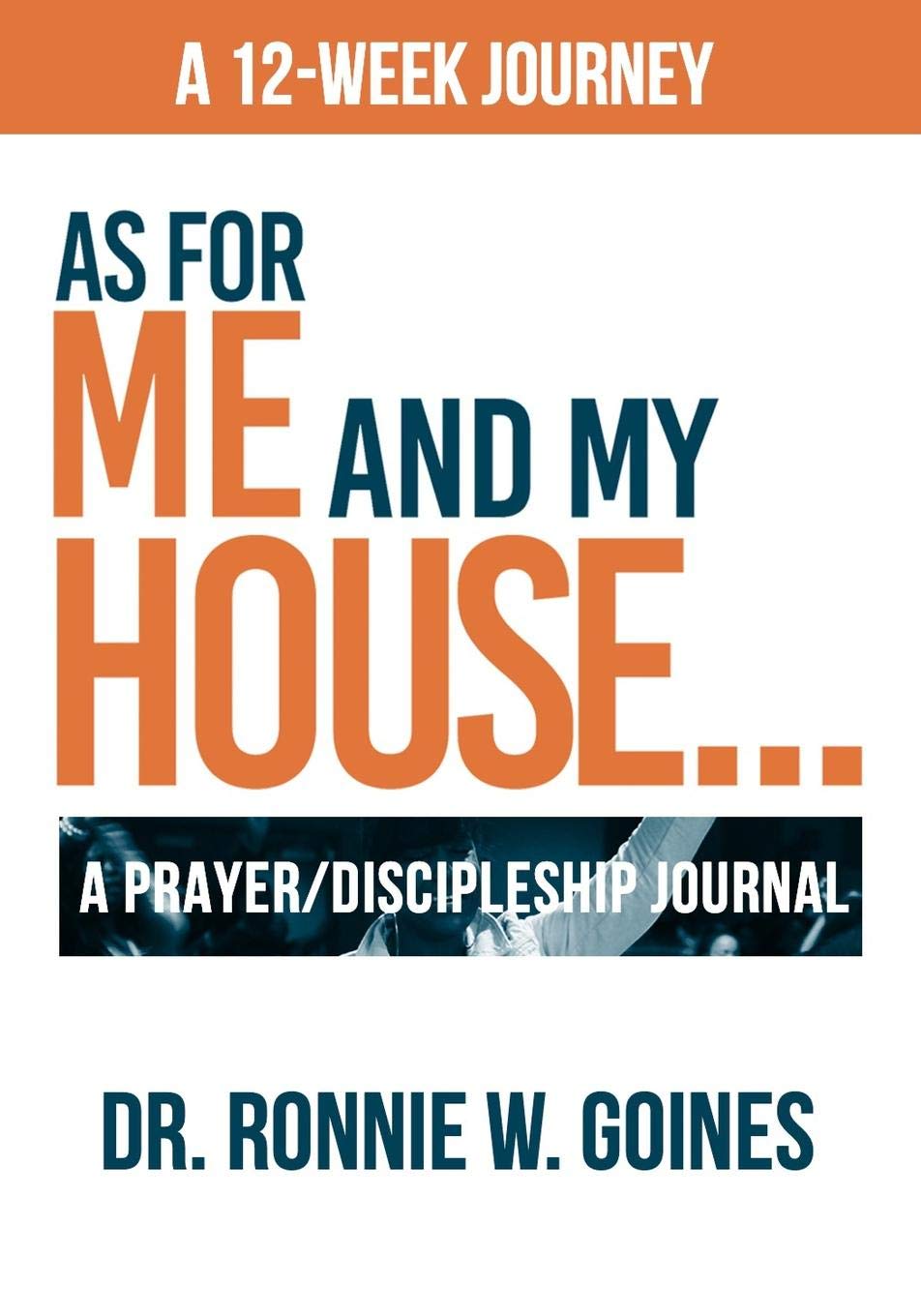 As For Me and My House: A Prayer and Discipleship Journal