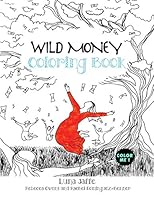 Wild Money Coloring Book 1513607278 Book Cover