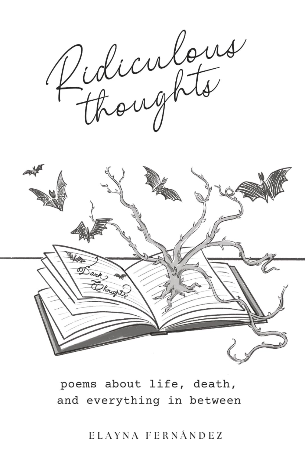 Ridiculous Thoughts: poems about life, death, and everything in between