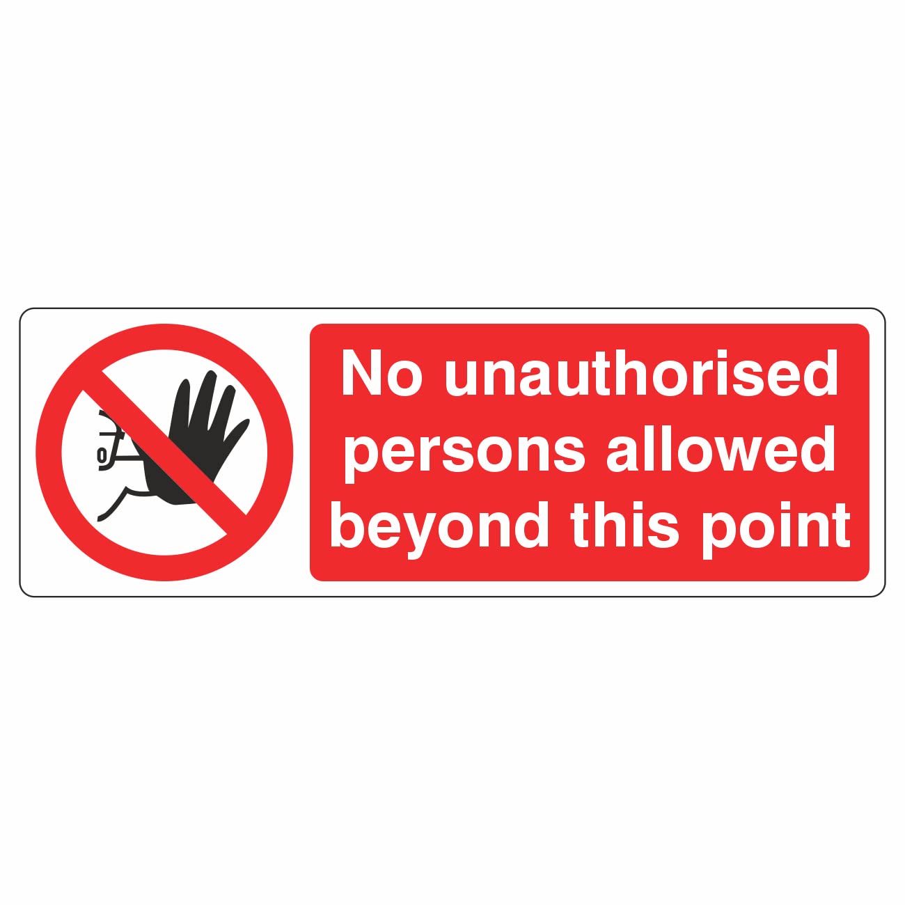 Lasting Impressions (Signs) Limited Red 300Mmx100mm No Unauthorised Persons Allowed Beyond This Point Vinyl Sign