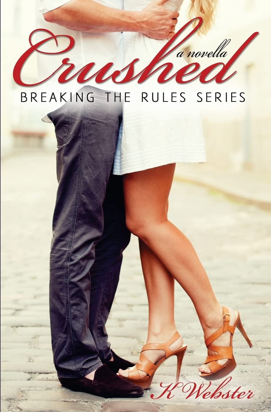 Crushed: Volume 5 (Breaking the Rules Series)