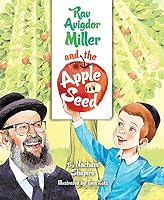 Rav Avigdor Miller and the Apple Seed 160763175X Book Cover