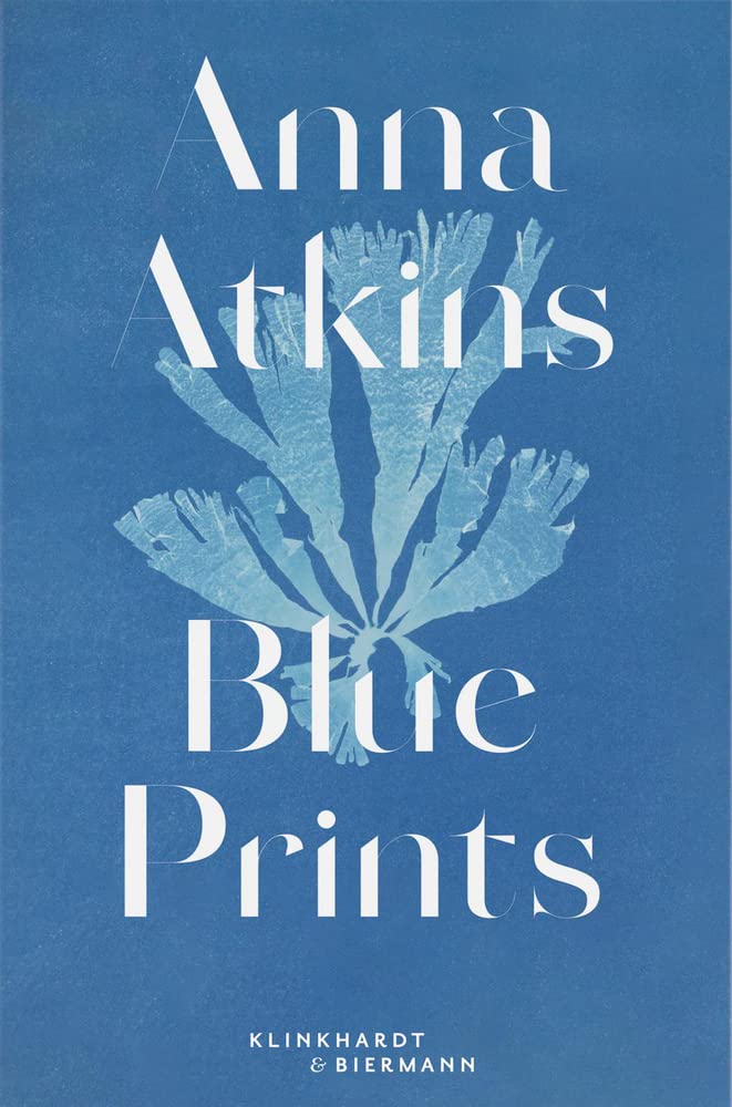 Anna Atkins: Blue Prints