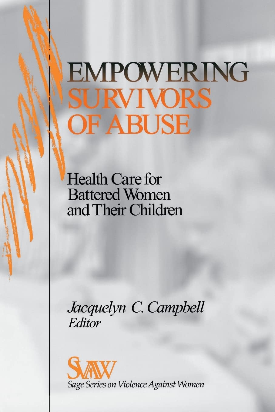 Empowering Survivors of Abuse: Health Care for . Campbell<|