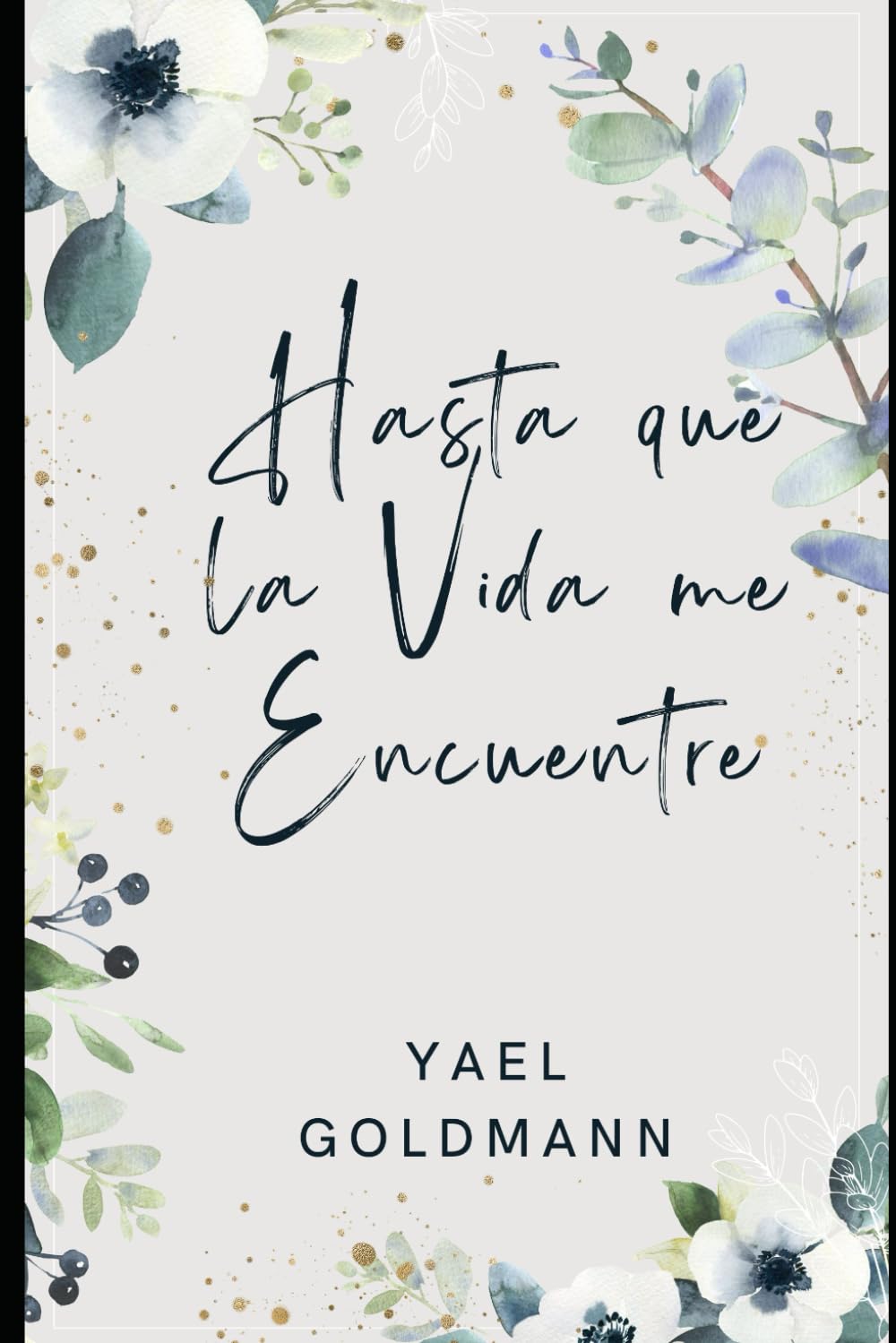 Hasta que la Vida me Encuentre