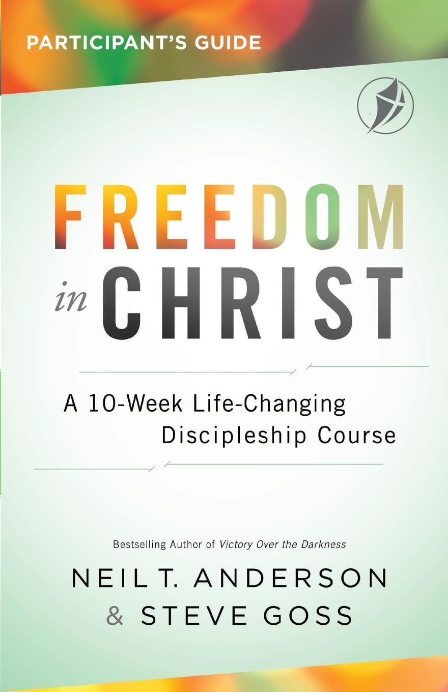 Freedom In Christ Participant's Guide: A 10 Week Life-Changing Discipleship Course