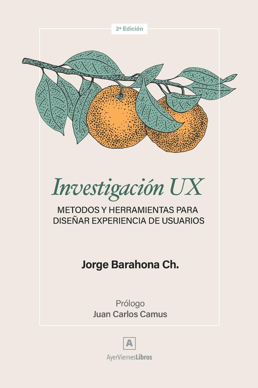 Investigación UX: Métodos y herramientas para diseñar Experiencia de Usuarios (Diseño de experiencia de usuarios UX)