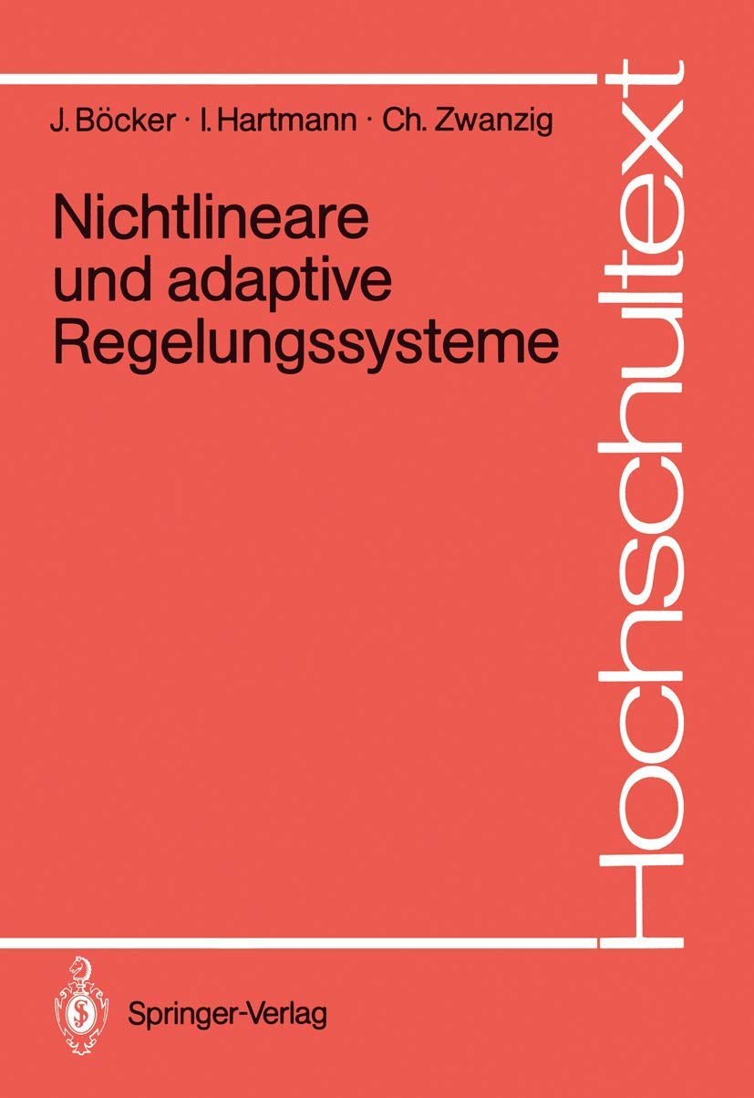 Nichtlineare und adaptive Regelungssysteme (Hochschultext) (German Edition)