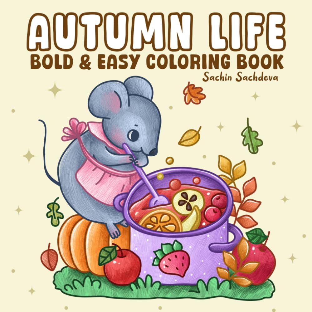 Autumn Life: Bold and Easy Coloring Book for Adults and Kids with Cozy Fall Moments, Cute Animals, Pumpkins and Harvest Scenes