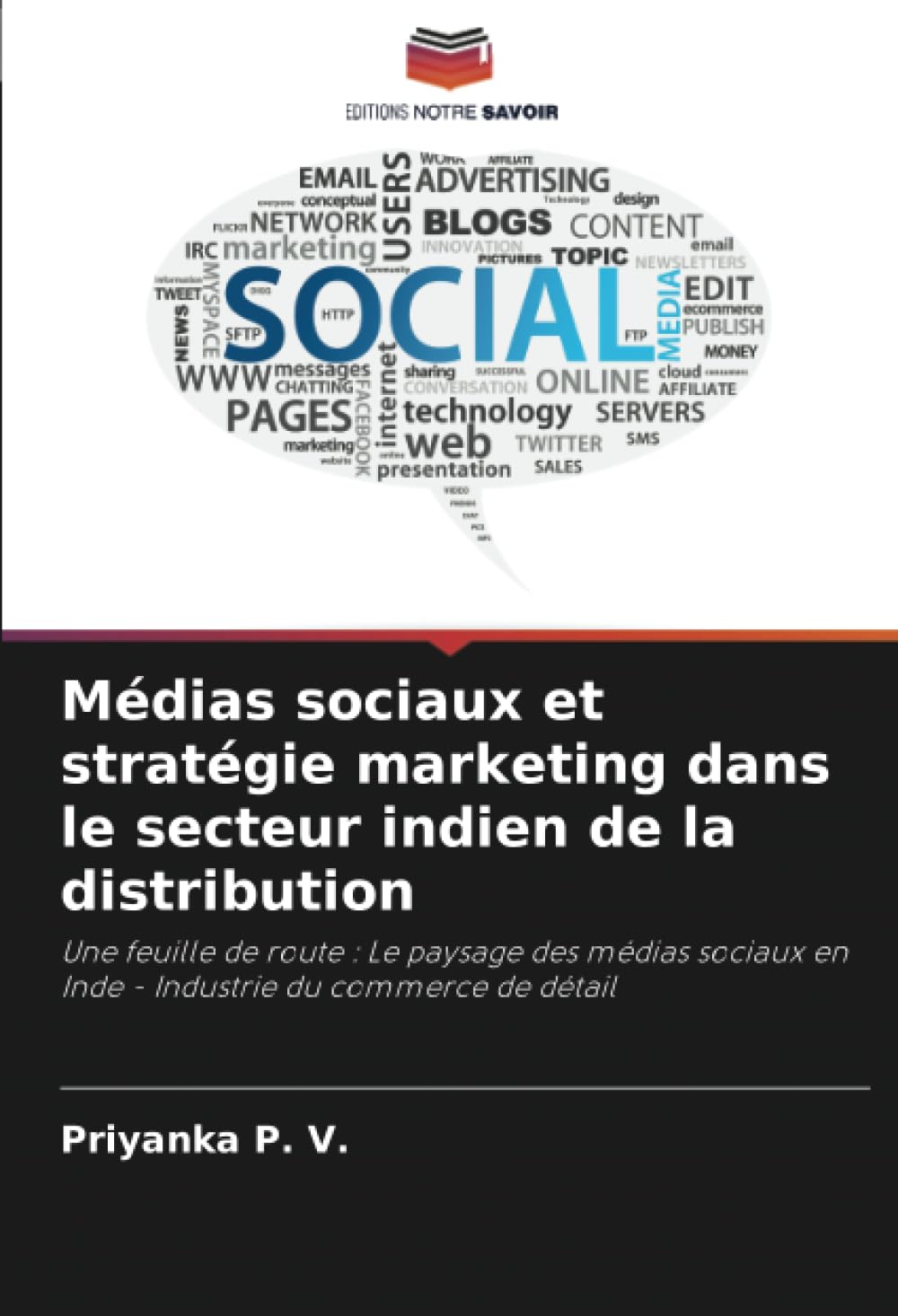 Médias sociaux et stratégie marketing dans le secteur indien de la distribution: Une feuille de route : Le paysage des médias sociaux en Inde - Industrie du commerce de détail