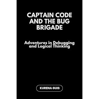 Captain Code and the Bug Brigade Audiobook by Kurena Guis episode artwork