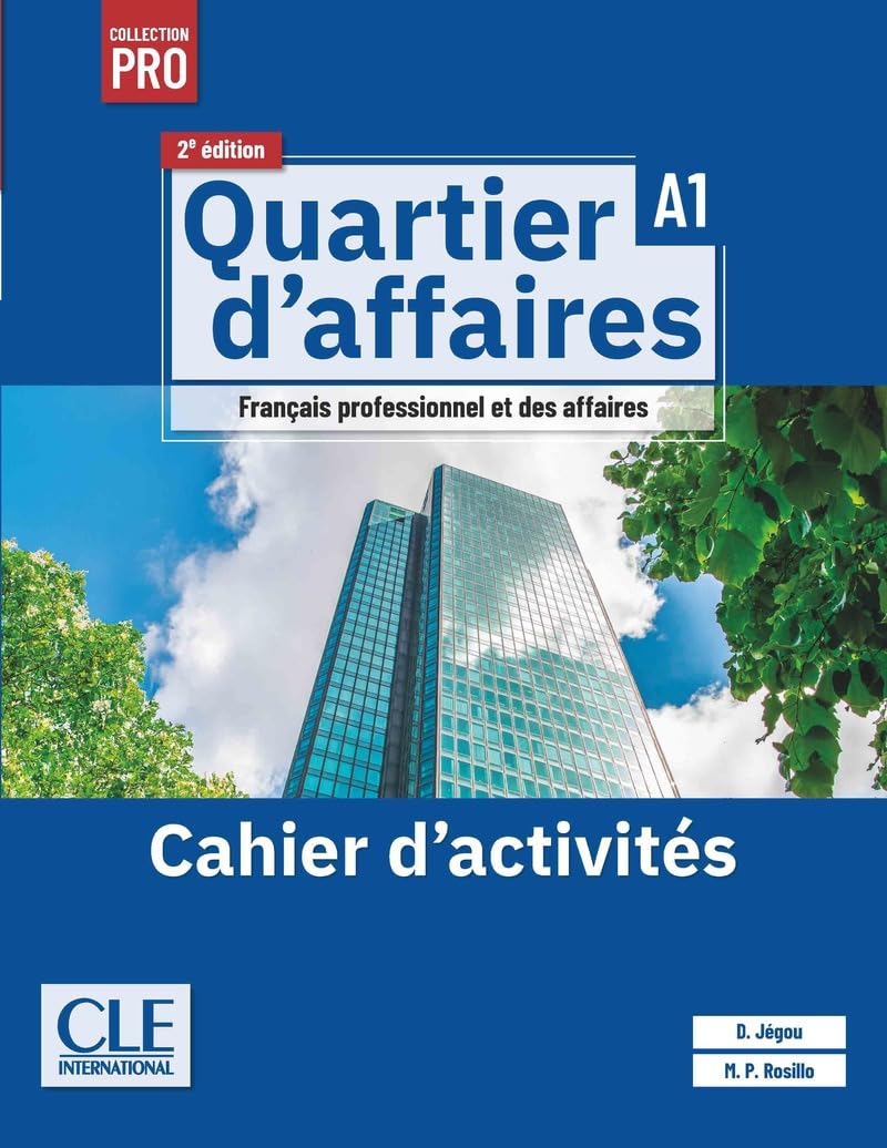 Quartier d'affaires cahier d'exercices niveau A1 - 2ème édition: Cahier d'activités
