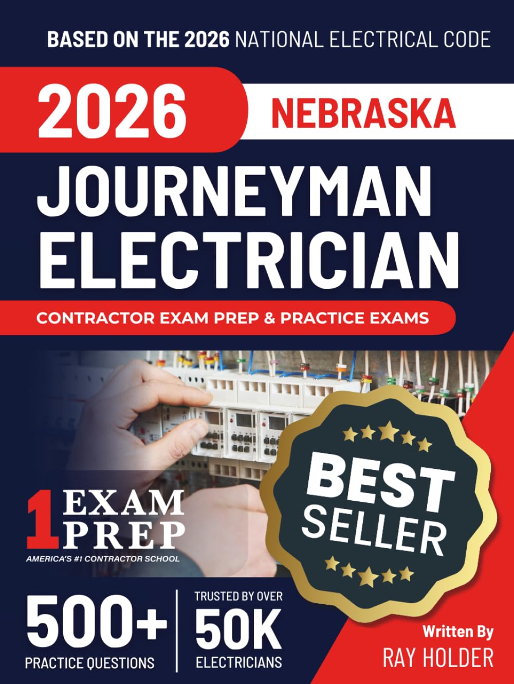 Nebraska 2026 Journeyman Electrician Exam Prep and Study Guide: 12 Practice Exams + 2 Full Final Exams: Trusted by 50k Electricians