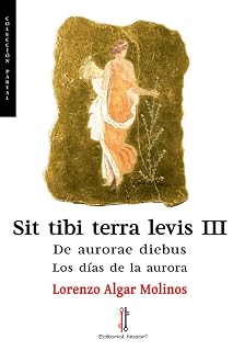 Sit tibi terra levis iii: de aurorae diebus