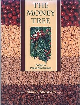 Hardcover The money tree: Coffee in Papua New Guinea Book