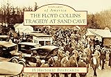 The Floyd Collins Tragedy at Sand Cave (Postcards of America)