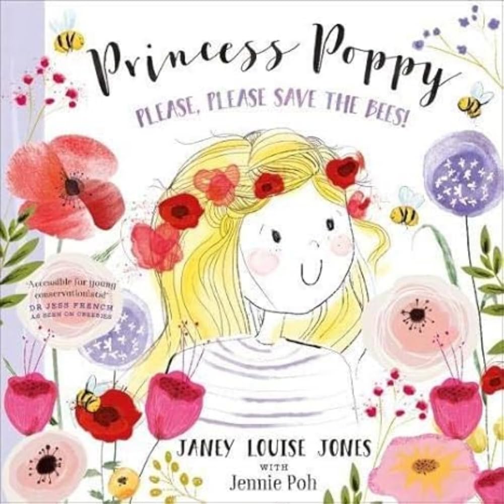 Princess Poppy: Please, please save the bees by Janey Louise Jones PAPERBACK