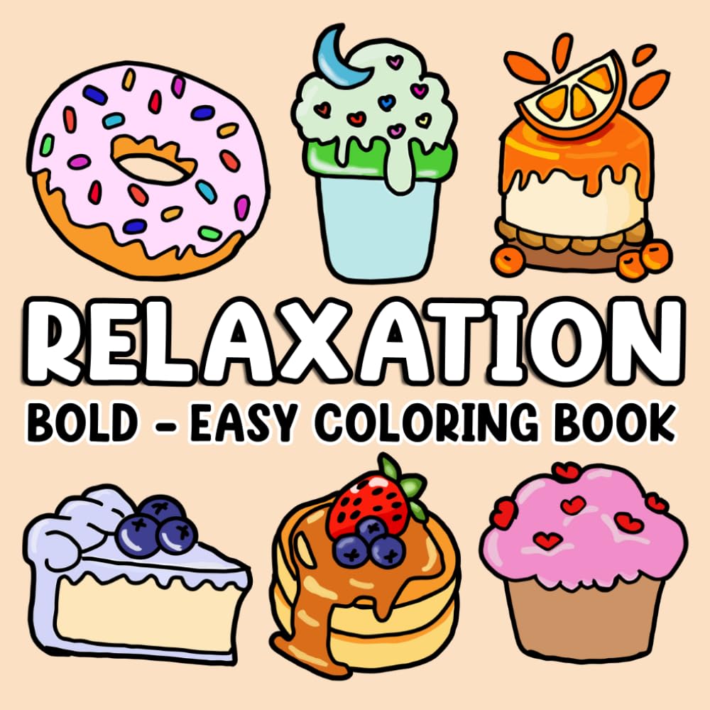 Bold and Easy Coloring Book for Adults Relaxation: Stress Relief Coloring Book for Adults and Kids: Featuring Simple, Big, Bold, and Easy Designs