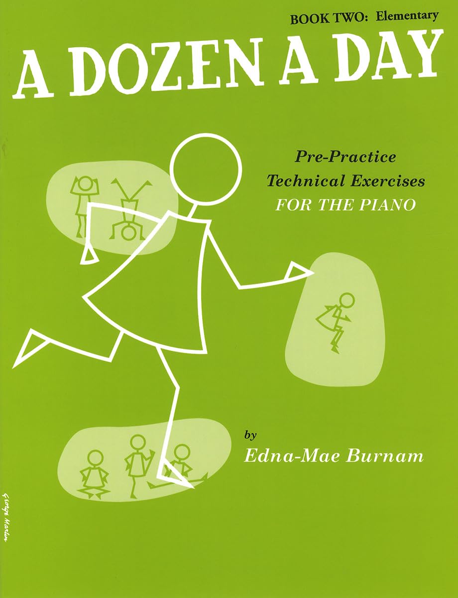 A Dozen A Day: Pre-Practice Technical Exercises for Piano | Book 2 Elementary | Piano Technique Exercises for Beginners | Essential Practice for Strong Hands and Flexible Fingers