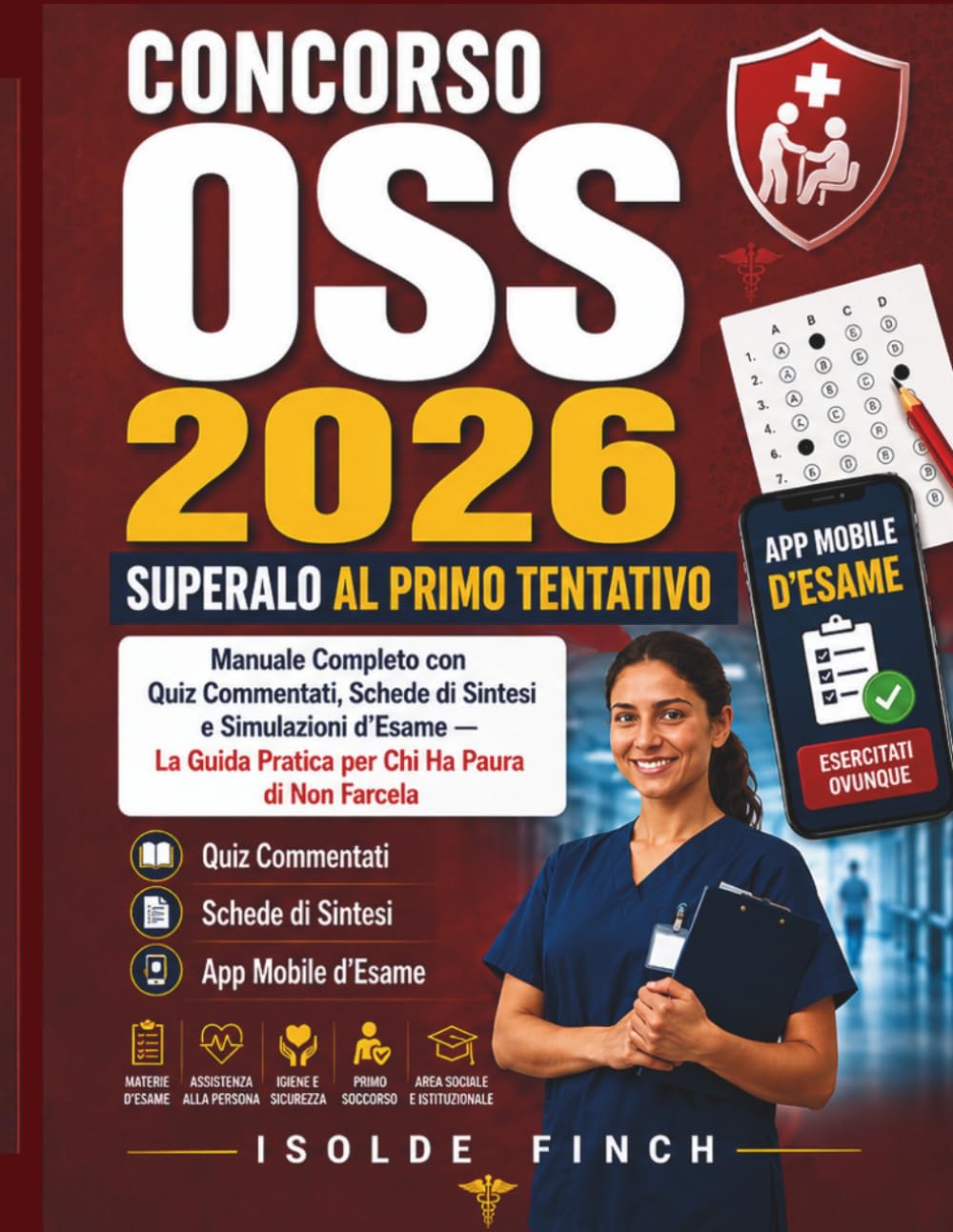 Concorso OSS 2026: Superalo al Primo Tentativo: Manuale Completo con Quiz Commentati, Schede di Sintesi e Simulazioni d'Esame — La Guida Pratica per ... 1 (Concorso OSS 2026 — La Serie Completa)