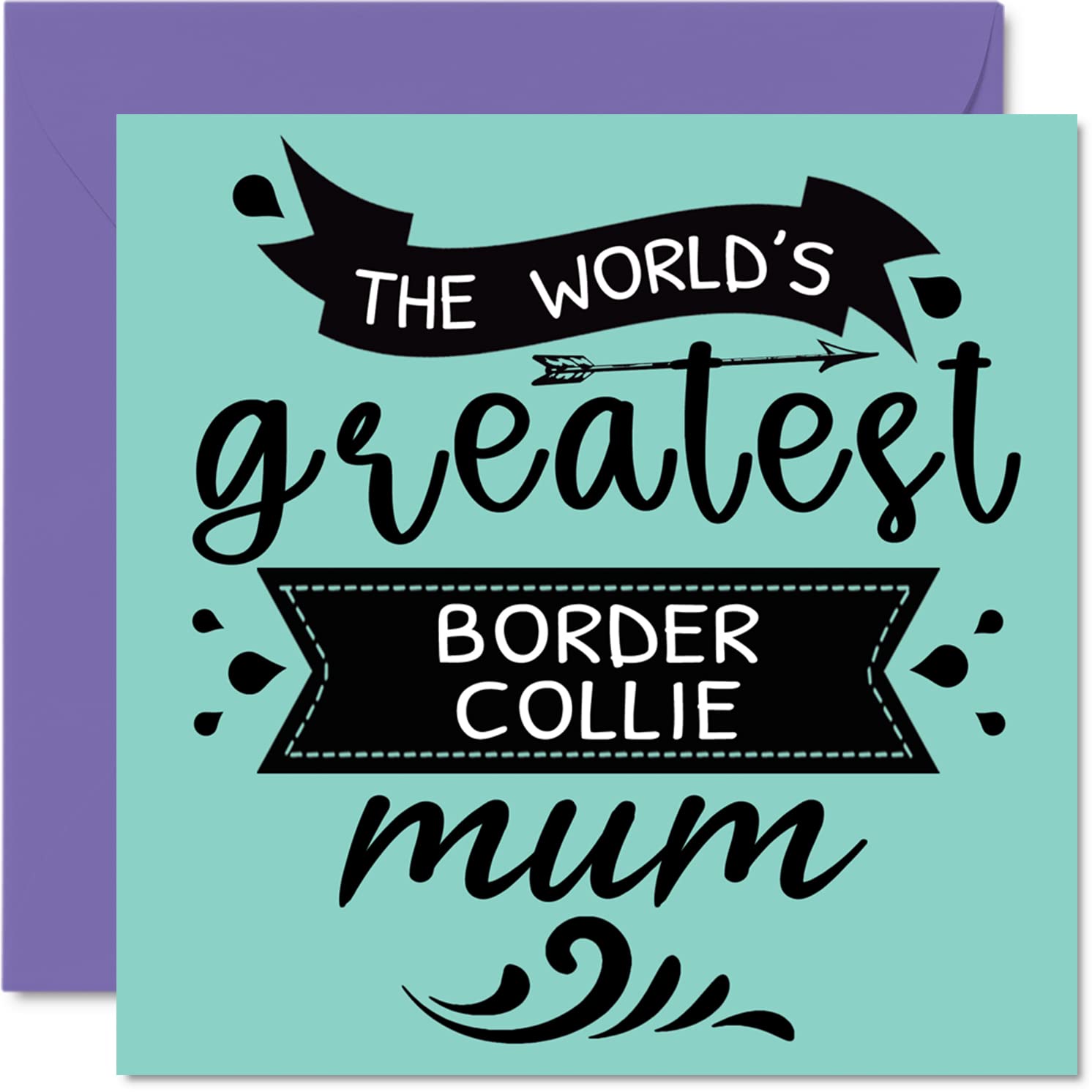 Birthday Cards for Her from the Dog - World's Greatest Border Collie Mum - Happy Birthday Card from Dog Pet, Mum Gifts, 145mm Mothers Day Greeting Cards for Mummy Mom Mama