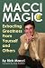 Macci Magic: Extracting Greatness From Yourself and Others