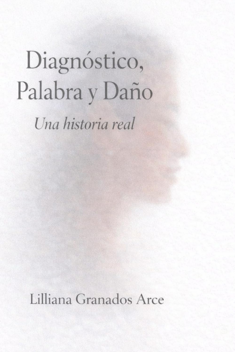 Diagnóstico, palabra y Daño: El poder del diagnóstico sobre el cuerpo y la mente.