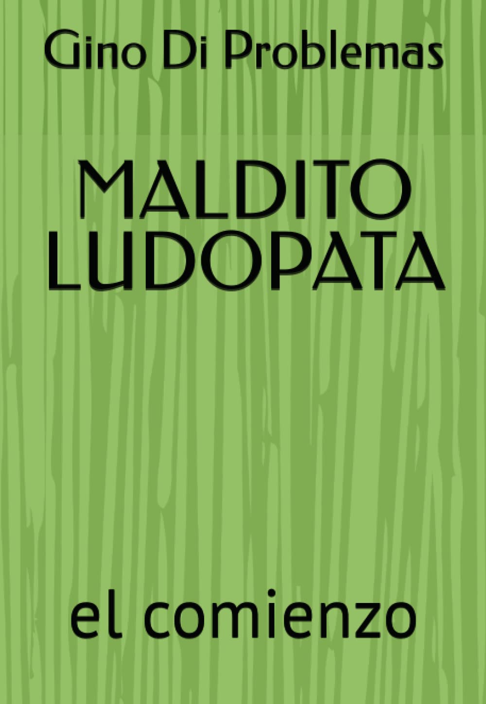 MALDITO LUDOPATA: el comienzo