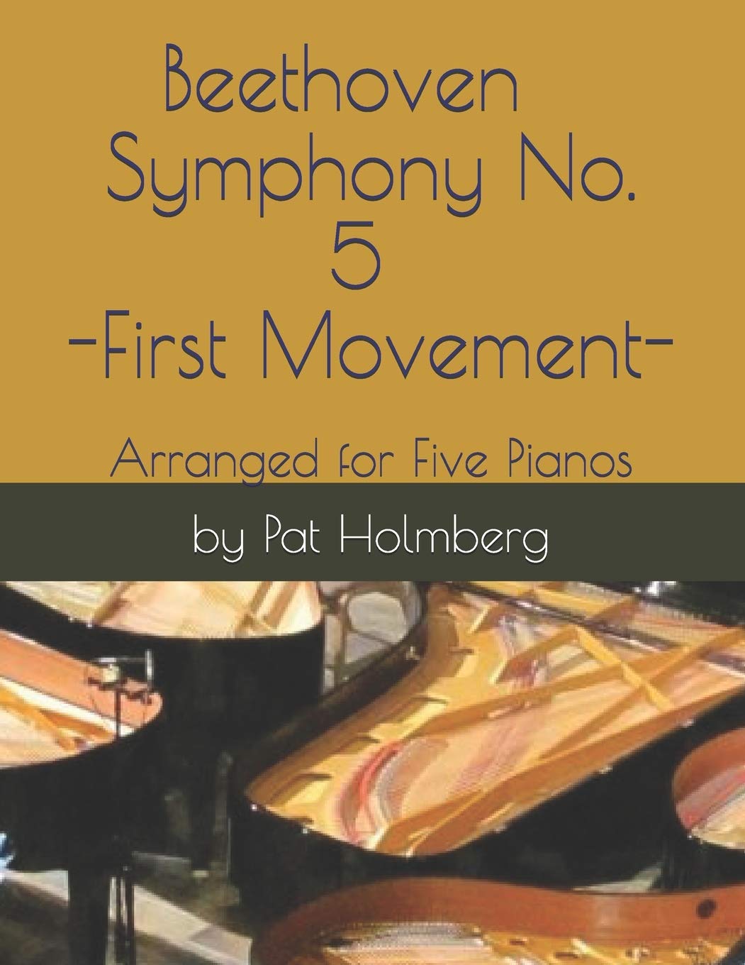 Beethoven - Symphony No. 5 - First Movement: Arranged for Five Pianos