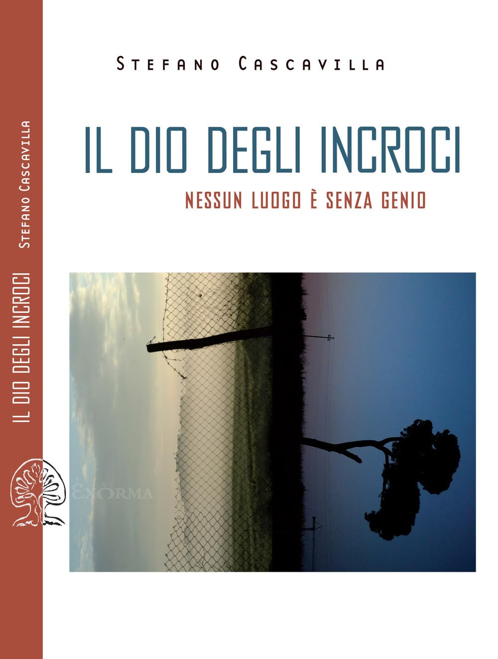 Il Dio Degli Incroci. Nessun Luogo è Senza Genio - 4