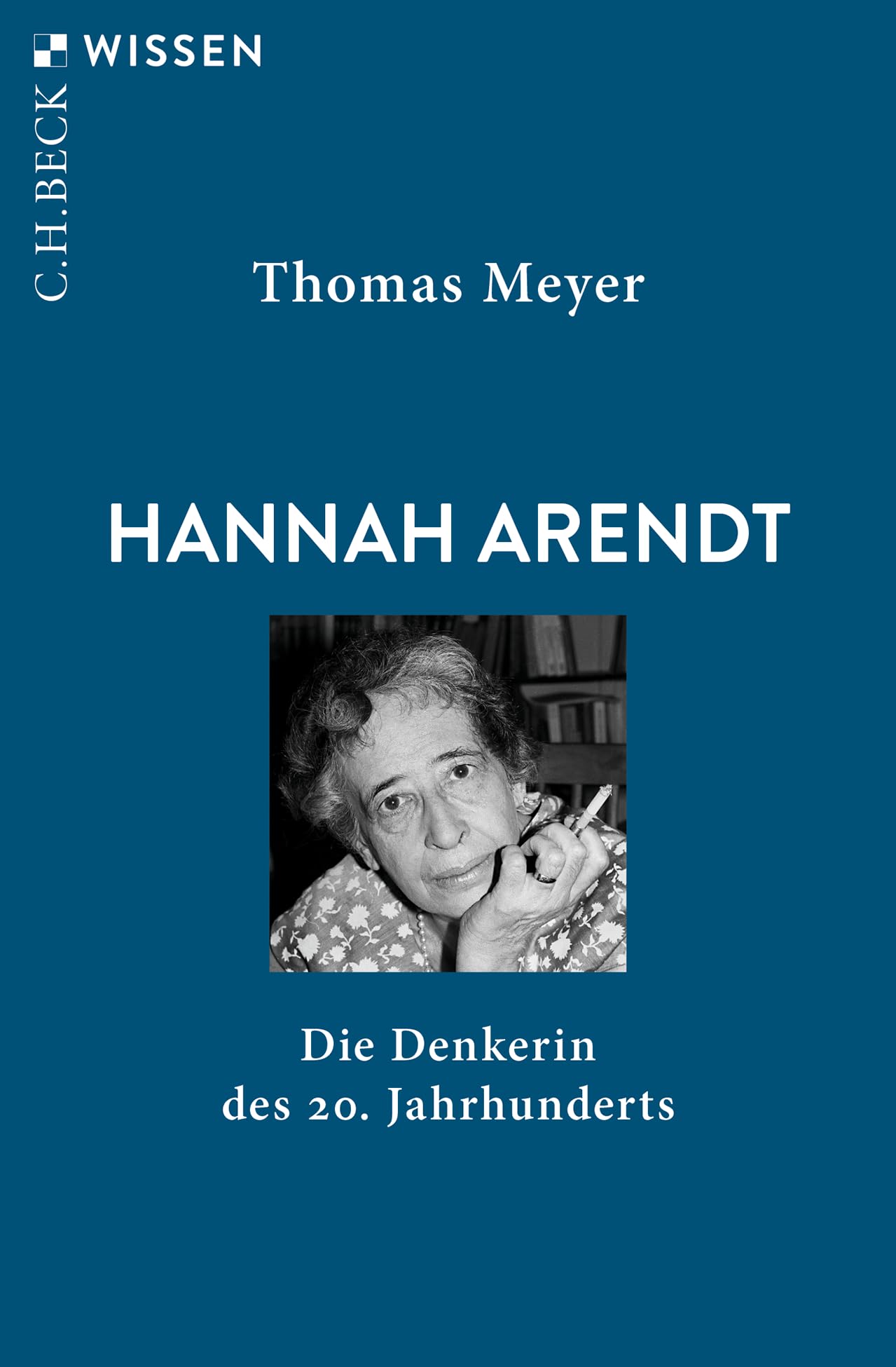 Hannah Arendt: Die Denkerin des 20. Jahrhunderts