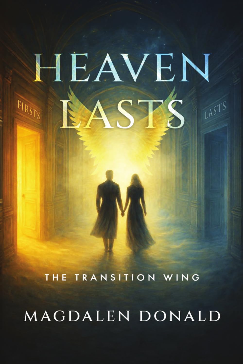 Heaven Lasts: The Transition Wing