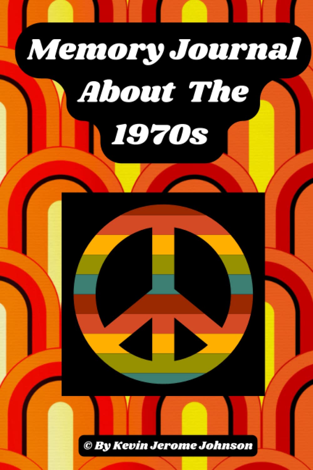 Memory Journal About the 1970s: Peace Sign