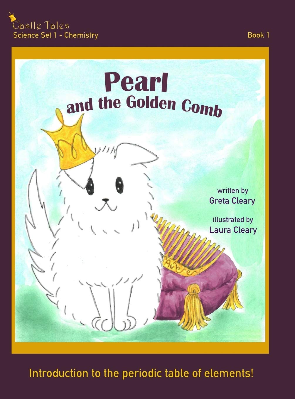 Pearl and the Golden Comb: Castle Tales Science Set 1 - Chemistry - Book 1