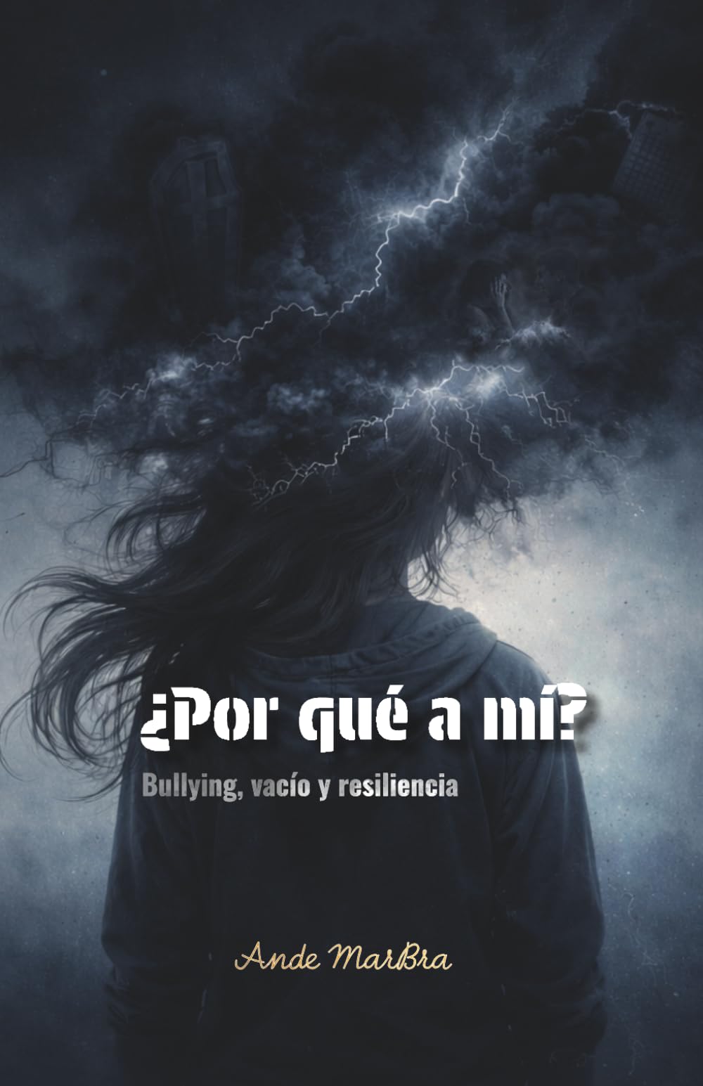 ¿Por qué a mí?: Bullying, vacío y resiliencia