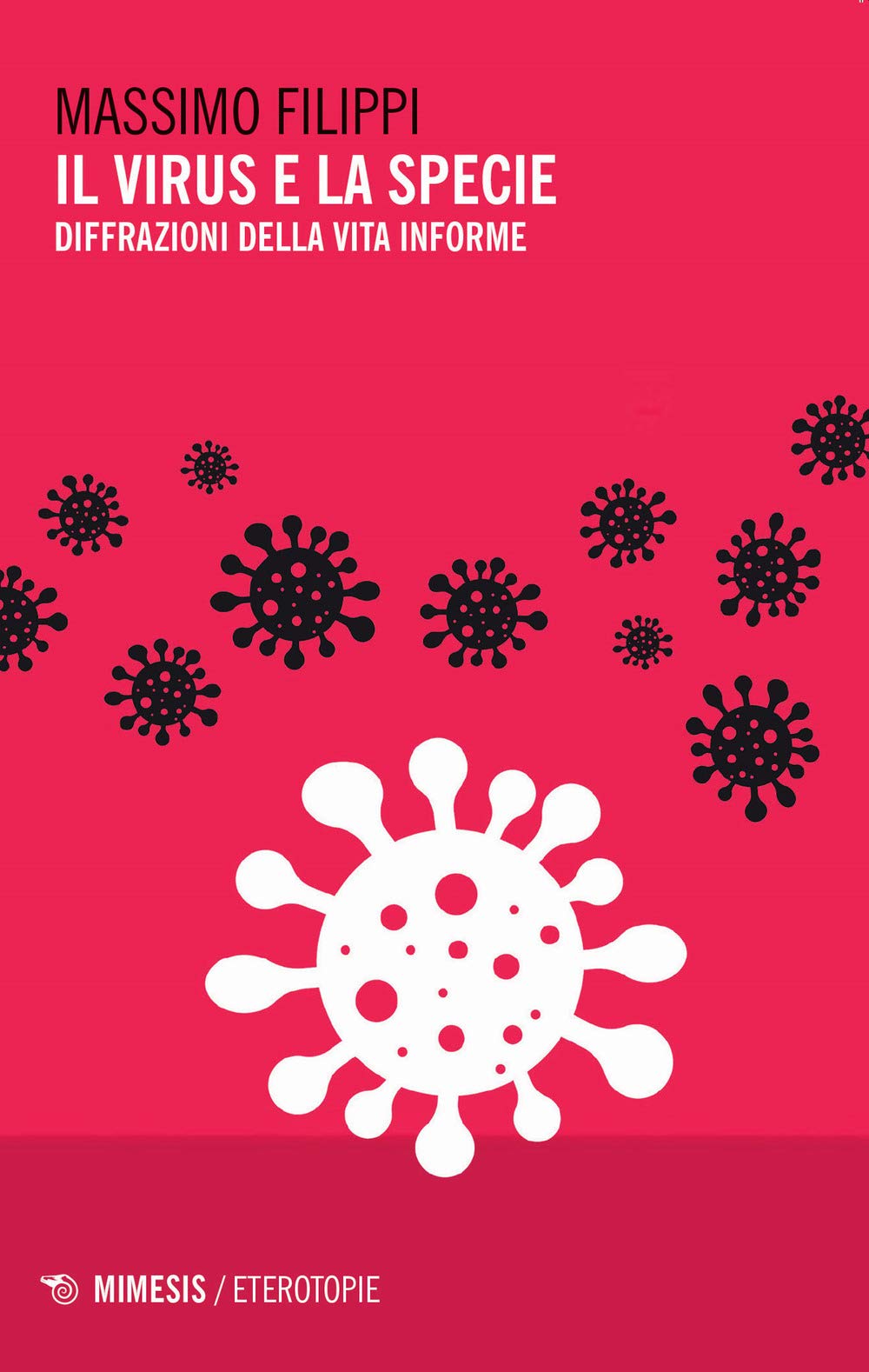 Il Virus E La Specie. Diffrazioni Della Vita Informe - 4