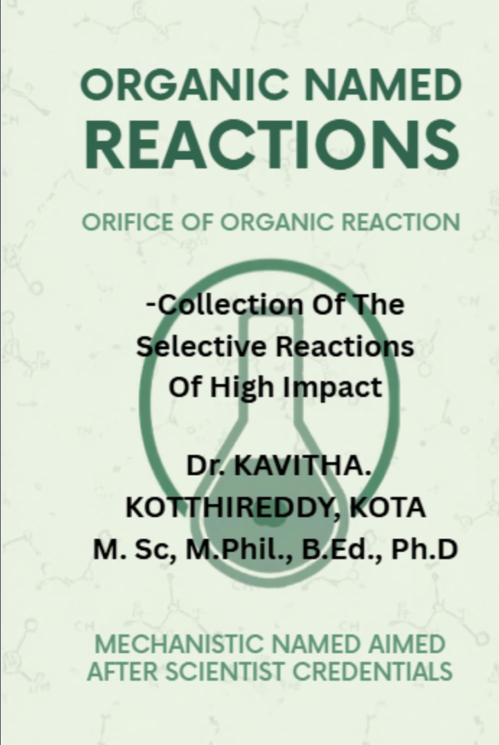 ORGANIC NAMED REACTIONS: MECHANISMS AND APPLICATIONS: A Comprehensive Guide for B.Sc., M.Sc., CSIR-NET, GATE, and Research Scholars