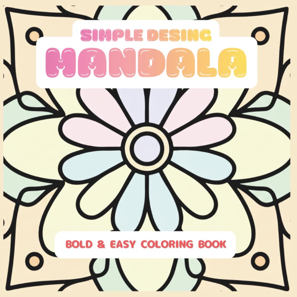 Simple Mandala Coloring Book: Bold & Easy Coloring Book for Adults
