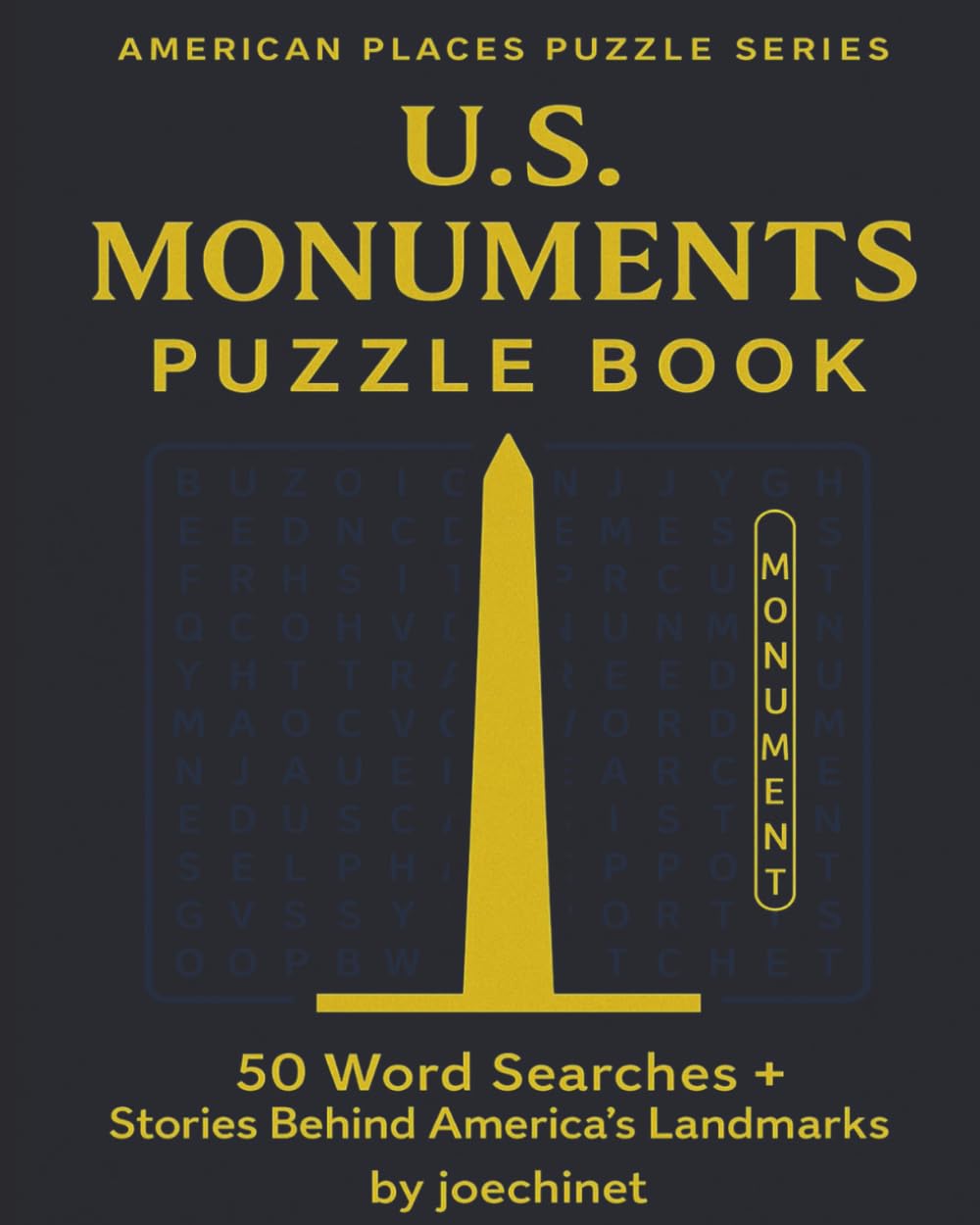 U.S. Monuments — Word Search Adventures & Story Discoveries: 50 Word Searches + Captivating Stories from America’s Iconic Monuments (AMERICAN PLACES PUZZLE SERIES)