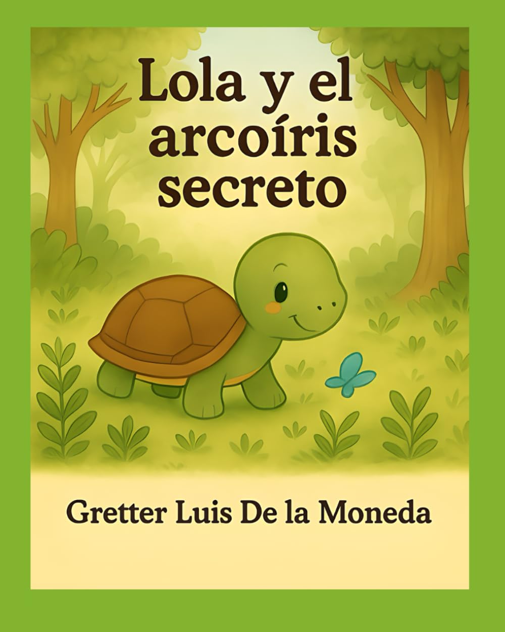 Lola y el Arcoíris secreto (El Jardín de las Historias)