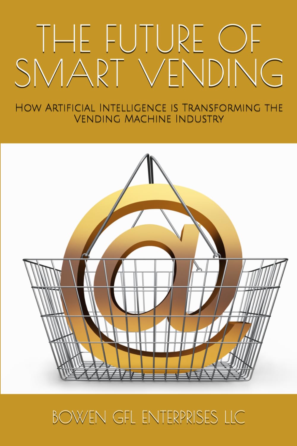 THE FUTURE OF SMART VENDING: How Artificial Intelligence is Transforming the Vending Machine Industry
